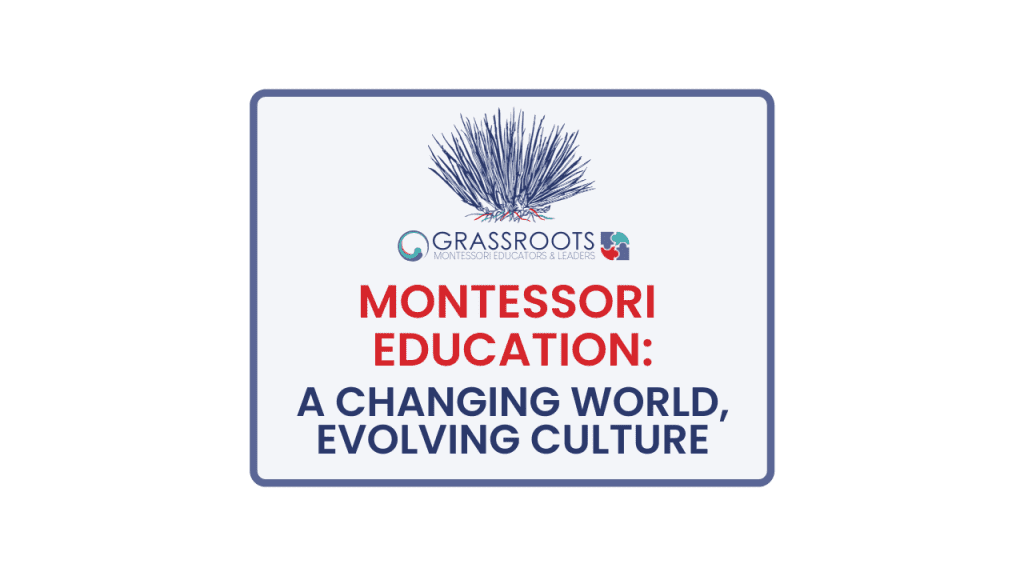 CONFERENCE – Montessori Education: A Changing World, Evolving culture